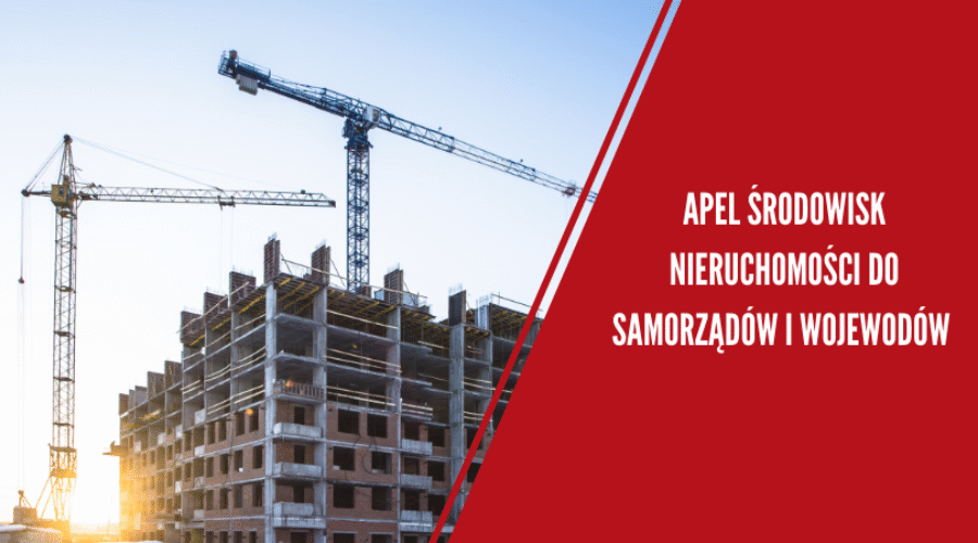 Apel organizacji nieruchomościowych do samorządów i wojewodów o ratowanie miejsc pracy oraz gospodarki