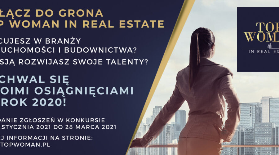 Zostały niecałe 2 tygodnie, aby zgłosić się do konkursu Top Woman in Real Estate! Pozwól by Twoje działania zostały docenione